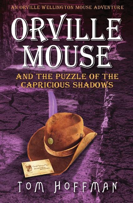 Orville Mouse and the Puzzle of the Capricious Shadows