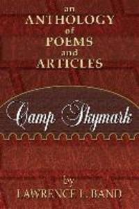 Camp Skymark: an anthology of poems and articles