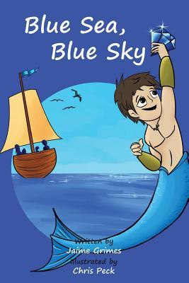 Blue Sea Blue Sky (Teach Kids Colors -- the learning-colors book series for toddlers and children ages 1-5)