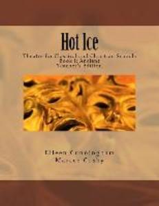 Hot Ice: Theatre for Classical and Christian Schools: Teacher‘s Edition