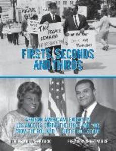 Firsts Seconds and Thirds: African American Leaders in Los Angeles from the 1960s and ‘70s from the Rolland J. Curtis Collection