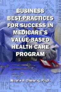 Business Best-Practices for Success in Medicare‘s Value-Based Health-Care Program
