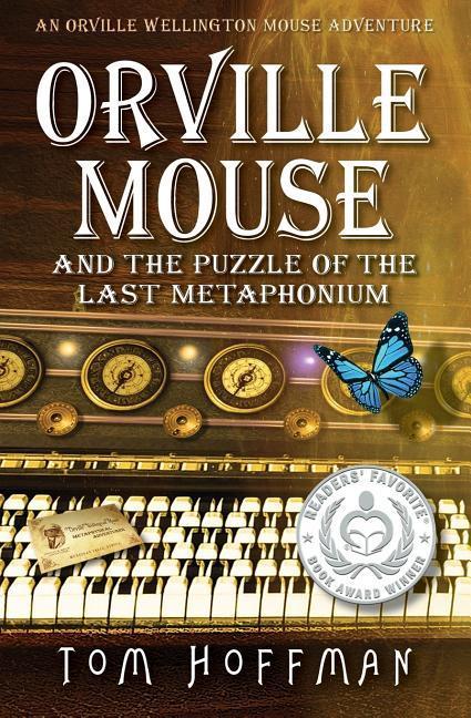 Orville Mouse and the Puzzle of the Last Metaphonium