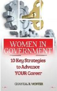 Women In Government: 10 Key Strategies to Advance Your Career