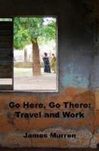 Go Here Go There: Travel and Work