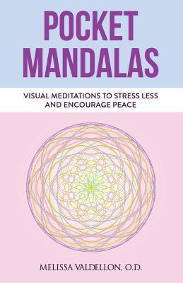 Pocket Mandalas: Visual Meditations to Stress Less and Encourage Peace