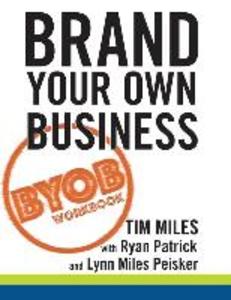 The Brand Your Own Business Workbook: A Step-by-Step Guide to Being Known Liked and Trusted in the Age of Rapid Distraction