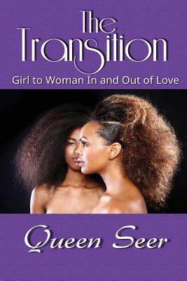 The Transition: Girl to Woman In and Out of Love