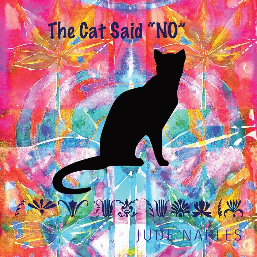 The Cat Said 'No'