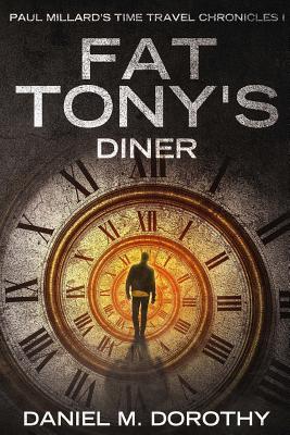 Paul Millard‘s Time Travel Chronicles I - Fat Tony‘s Diner