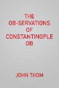 The Ob-servations of Constantinople Ob