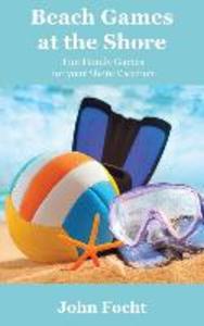 Beach Games at the Shore: Fun Family Games for your Shore Vacation
