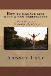 How to manage life with a new perspective: 8 Week Guide to a Healthier Lifestyle