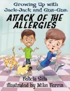 Growing Up with Jack-Jack and Gus-Gus: Attack of The Allergies