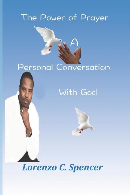 The Power of Prayer A Personal Conversation with God