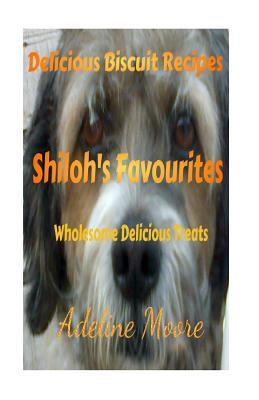 Shiloh‘s Favourites: Wholesome Delicious Treats