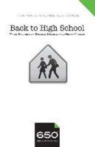 650 - Back to High School: True Stories of Disses Kisses and Near Misses