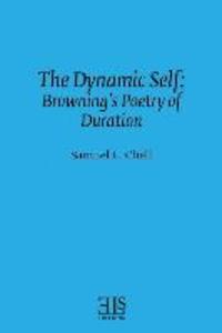The Dynamic Self: Browning‘s Poetry of Duration
