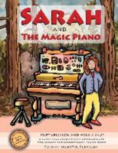 Sarah and the Magic Piano: A level II piano book and Interactive multimedia experience from SoundtracksYouPlay.com