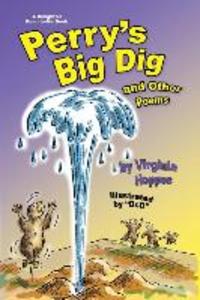 Perry‘s Big Dig and Other Poems