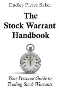 The Stock Warrant Handbook: Your Personal Guide to Trading Stock Warrants