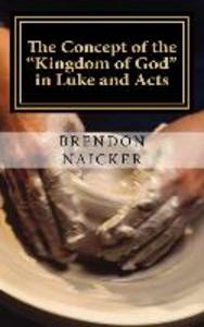 The Concept of the Kingdom of God in Luke and Acts