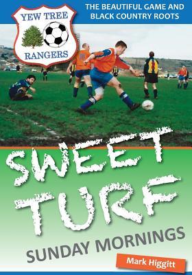 Sweet Turf Sunday Mornings: The Beautiful Game and Black Country Roots