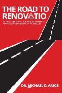 The Road To Renovatio: A Guide To Empowering The Meaning Based Warrior For Increased Work/Life Optimal Performance