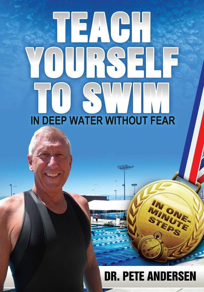 Teach Yourself To Swim In Deep Water Without Fear