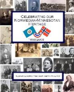 Celebrating Our Norwegian-Minnesotan Heritage: A Sesquicentennial Celebration of Minnesota‘s Norwegian Pioneers