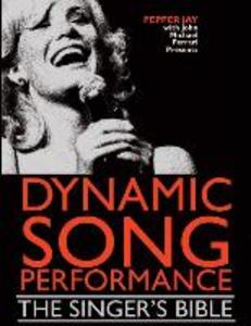Dynamic Song Performance: The Singer‘s Bible