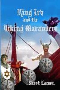 King Irv and the Viking Marauders: A King Irv Fantasy Adventure