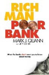 Rich Man Poor Bank: What the banks DON‘T want you to know about money