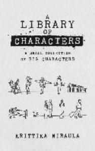 A Library of Characters: A small collection of big characters