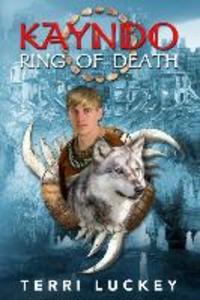 Kayndo Ring of Death: Book one of the Kayndo series- a post-apocalyptic fantasy nature novel