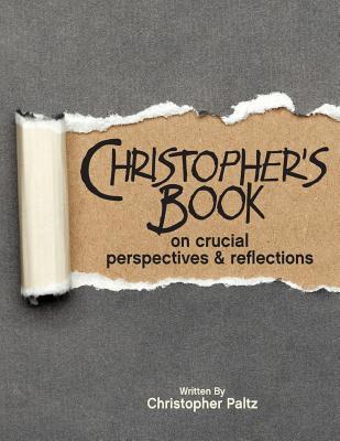 Christopher‘s Book: on Crucial Perspectives and Reflections