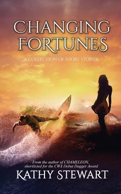 Changing Fortunes: a collection of short stories