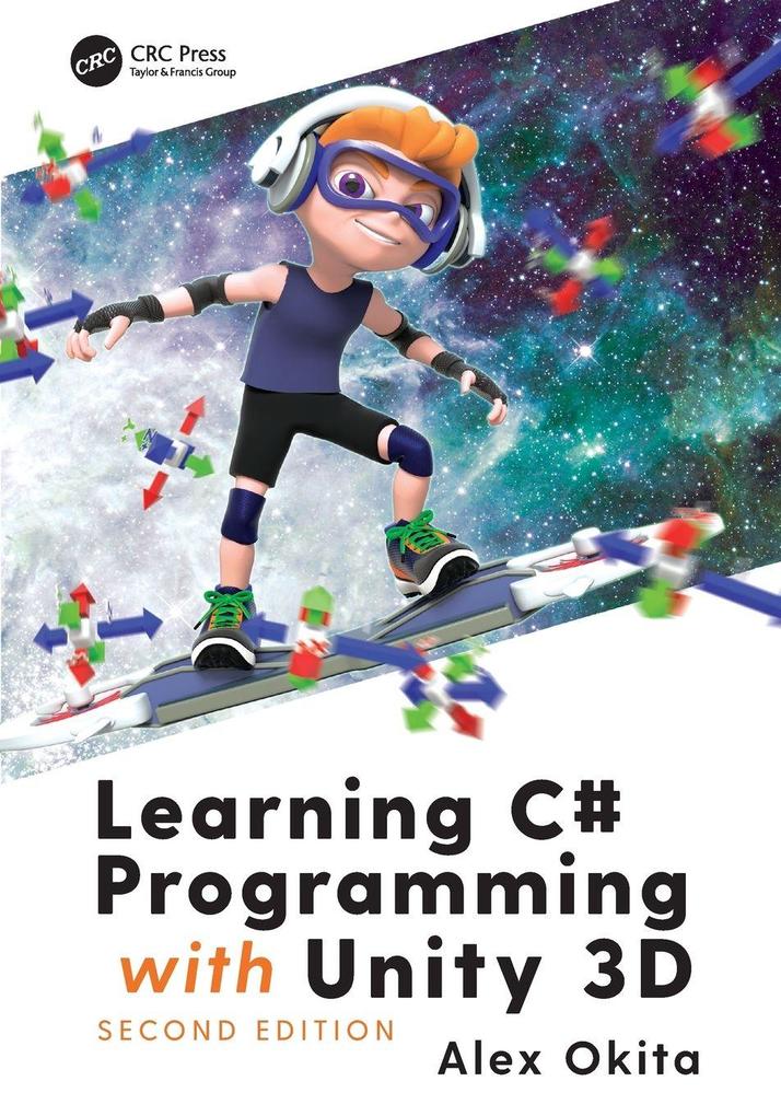 Learning C# Programming with Unity 3D second edition