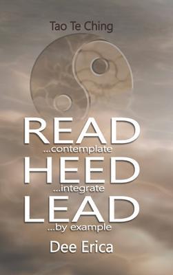 Read...contemplate Heed...integrate Lead...by example