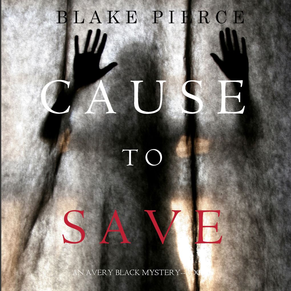Cause to Save (An Avery Black MysteryBook 5)