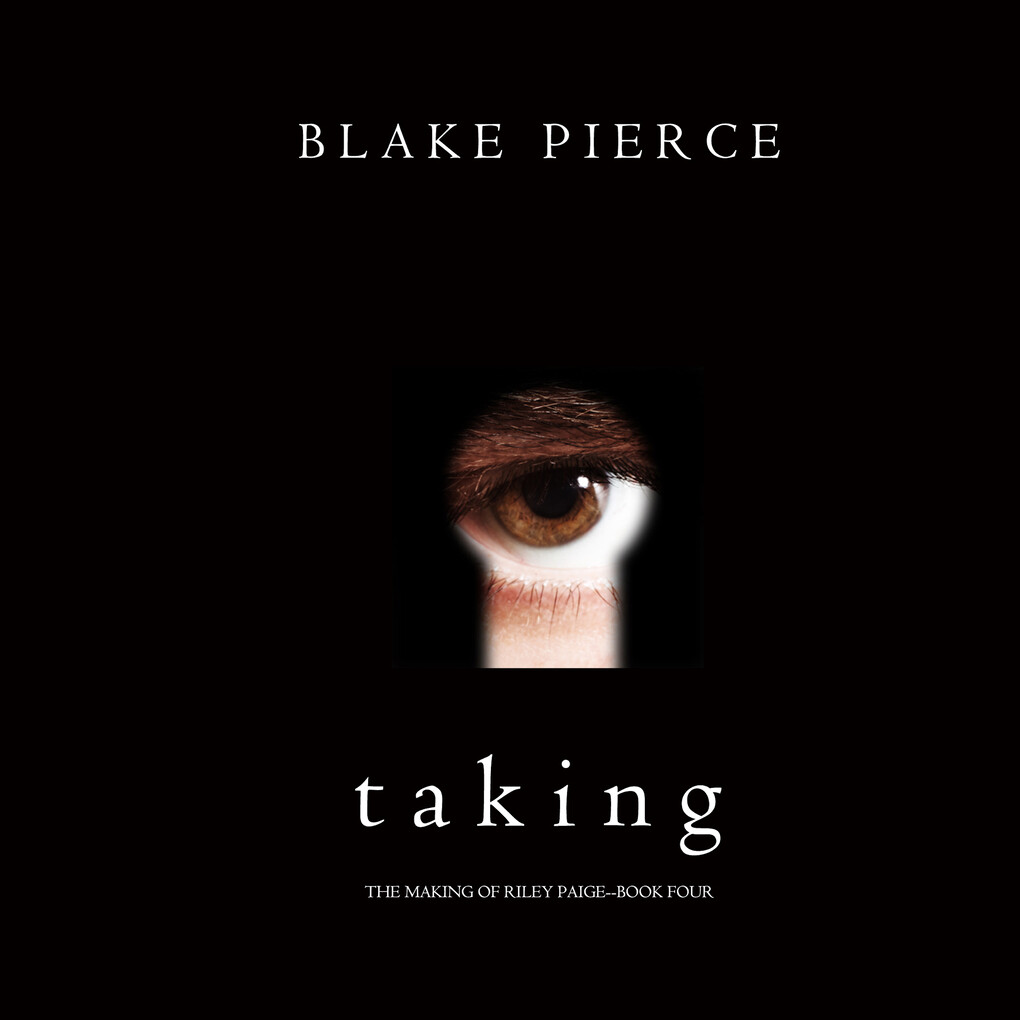 Taking (The Making of Riley Paige'Book 4)