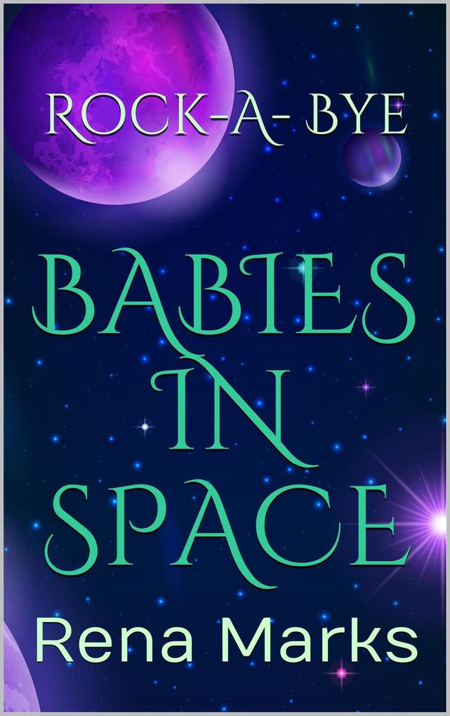 Rock-A-Bye Babies In Space (Purple People Series #5)