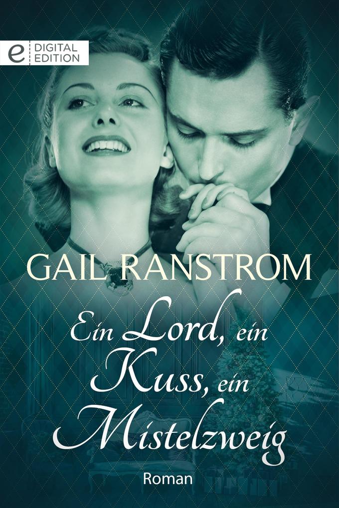 Ein Lord ein Kuss ein Mistelzweig