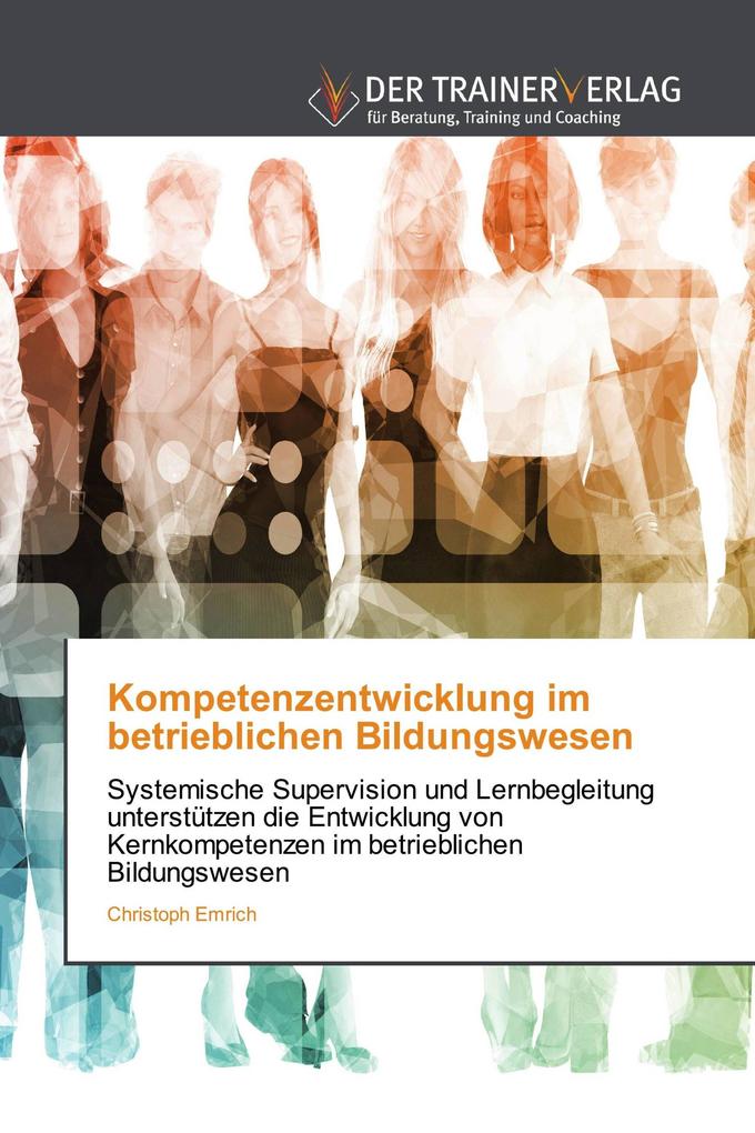 Kompetenzentwicklung im betrieblichen Bildungswesen