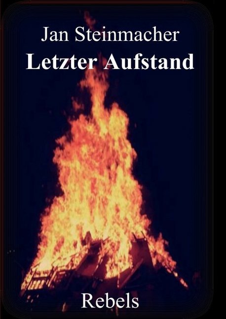 Image of Rebels - Letzter Aufstand