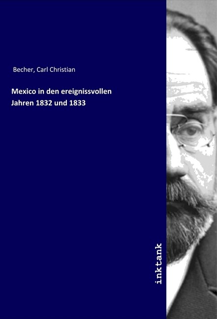 Image of Mexico in den ereignissvollen Jahren 1832 und 1833