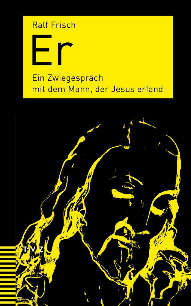 Er: Ein Zwiegespräch mit dem Mann, der Jesus erfand - Bild 6