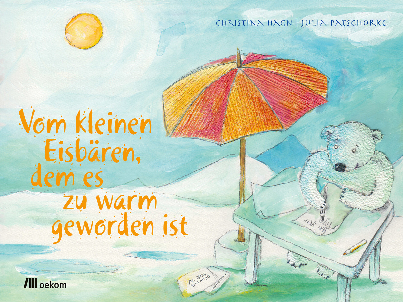 Image of Vom kleinen Eisbären dem es zu warm geworden ist