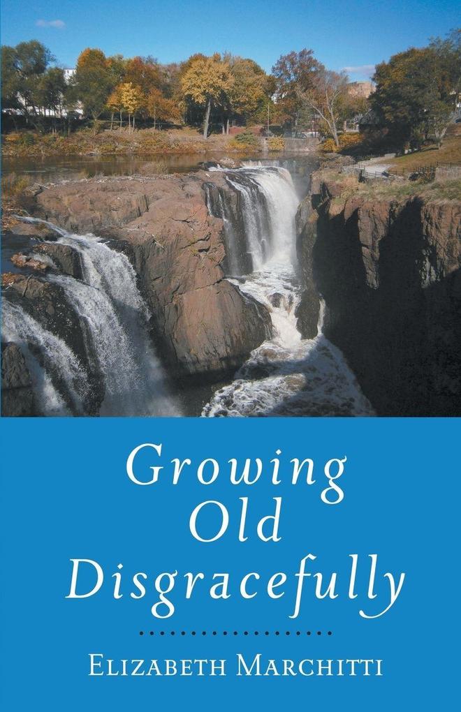 Growing Old Disgracefully