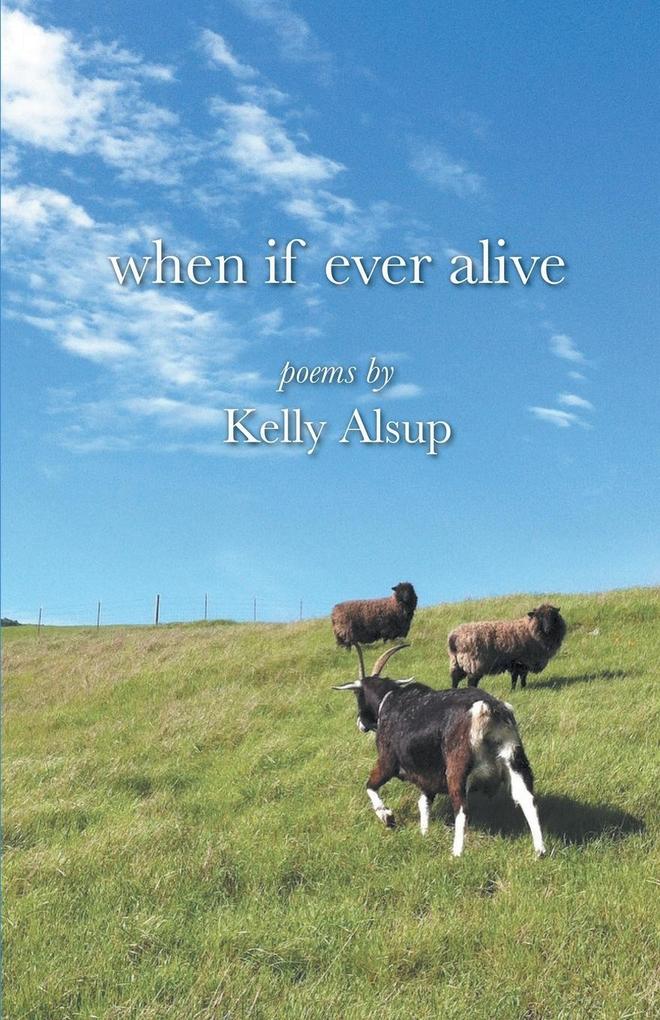 when if ever alive